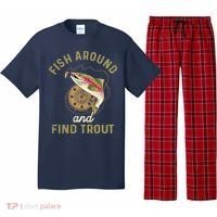 Funny Fishing Fish Around And Find Trout Pajama Set thumb 0