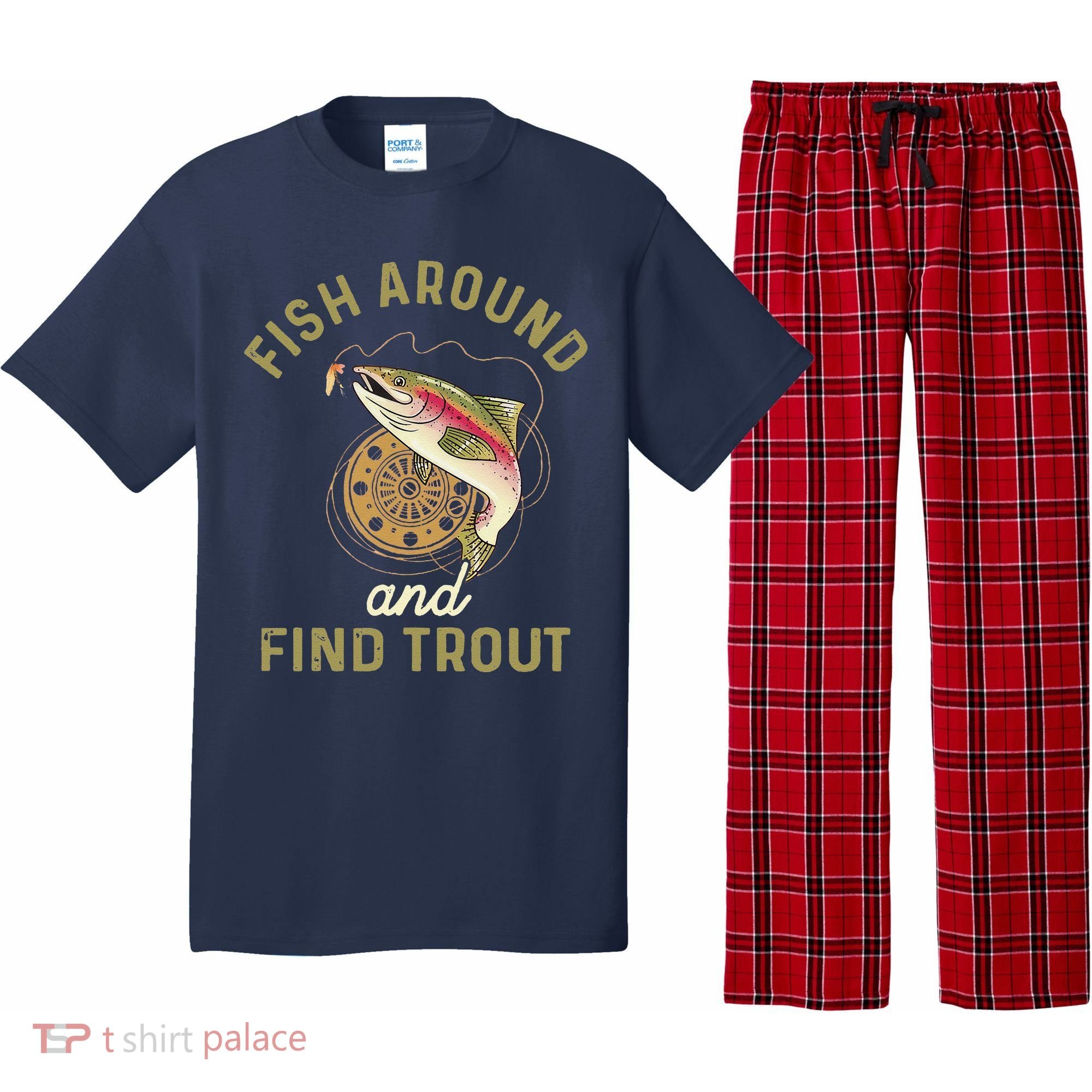Funny Fishing Fish Around And Find Trout Pajama Set