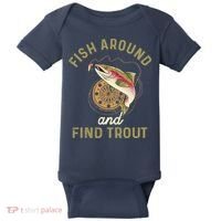 Funny Fishing Fish Around And Find Trout Baby Bodysuit thumb 0