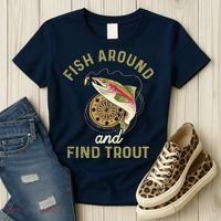 Funny Fishing Fish Around And Find Trout Women's T-Shirt thumb 3