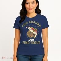 Funny Fishing Fish Around And Find Trout Women's T-Shirt thumb 4