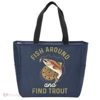 Funny Fishing Fish Around And Find Trout Tote Bag thumb 0