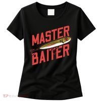 Funny Fishing Fisherman Master Baiter Women's T-Shirt thumb 0