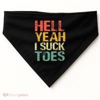 Funny Foot Fetish Sucking Toes Joke Hell Yeah I Suck Toes USA-Made Doggie Bandana thumb 0