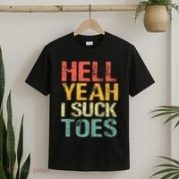 Funny Foot Fetish Sucking Toes Joke Hell Yeah I Suck Toes T-Shirt thumb 2