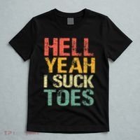 Funny Foot Fetish Sucking Toes Joke Hell Yeah I Suck Toes T-Shirt thumb 5