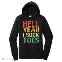 Funny Foot Fetish Sucking Toes Joke Hell Yeah I Suck Toes Women's Hoodie thumb 0