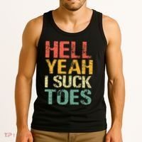 Funny Foot Fetish Sucking Toes Joke Hell Yeah I Suck Toes Tank Top thumb 3