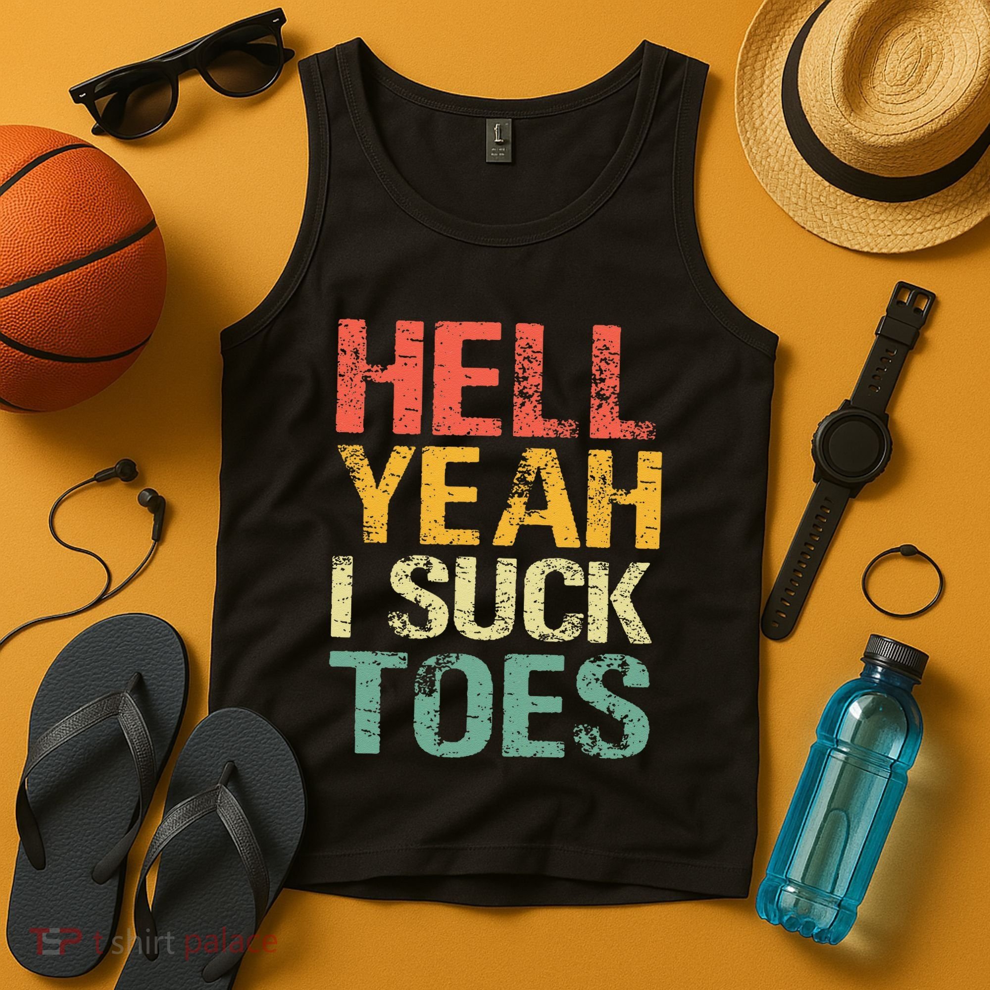 Funny Foot Fetish Sucking Toes Joke Hell Yeah I Suck Toes Tank Top