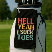 Funny Foot Fetish Sucking Toes Joke Hell Yeah I Suck Toes Golf Towel thumb 2