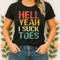 Funny Foot Fetish Sucking Toes Joke Hell Yeah I Suck Toes Women's T-Shirt thumb 2