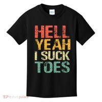 Funny Foot Fetish Sucking Toes Joke Hell Yeah I Suck Toes Kids T-Shirt thumb 0
