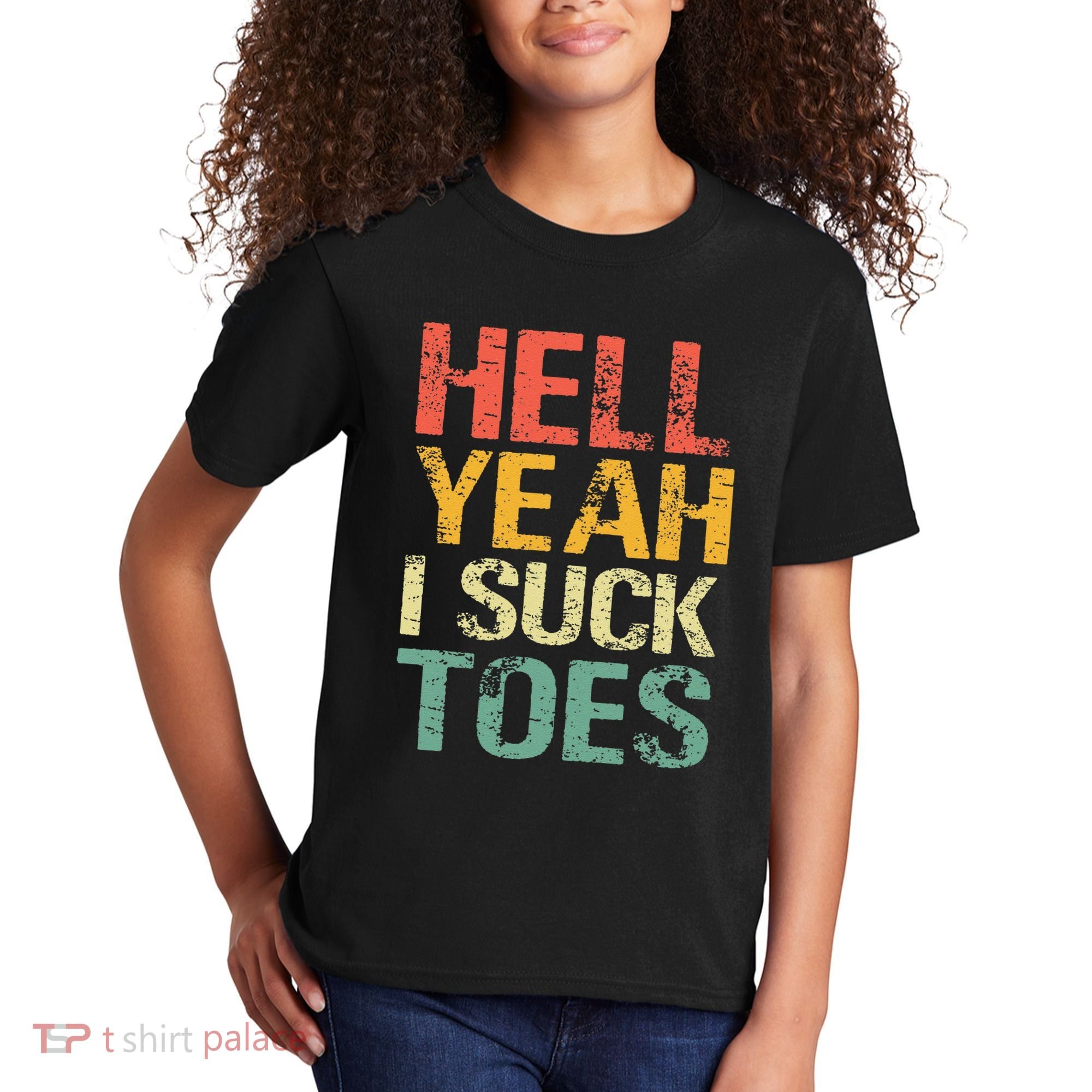 Funny Foot Fetish Sucking Toes Joke Hell Yeah I Suck Toes Kids T-Shirt