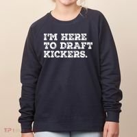 Funny Fantasy Football Draft Party Im Here To Draft Kickers Gift Women's Sweatshirt thumb 0