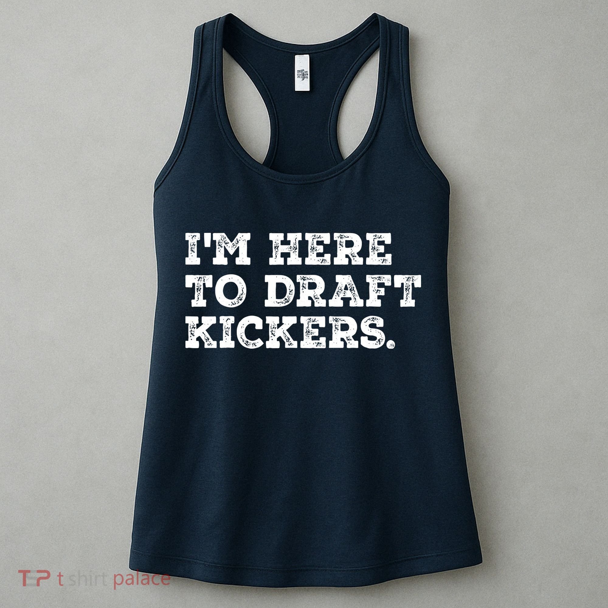 Funny Fantasy Football Draft Party Im Here To Draft Kickers Gift Women's Tank Top