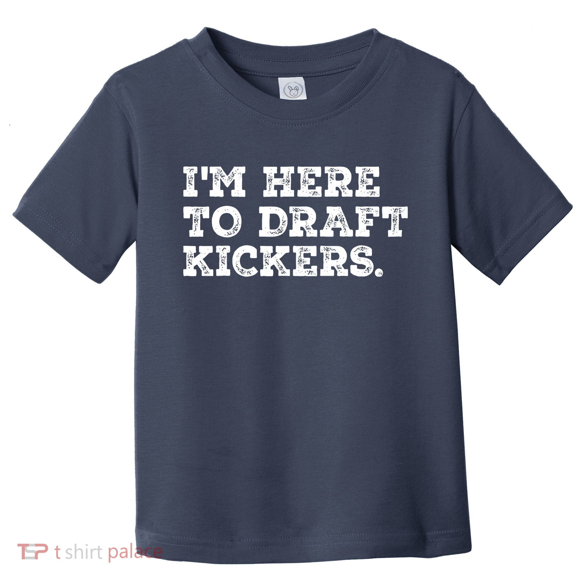 Funny Fantasy Football Draft Party Im Here To Draft Kickers Gift Toddler T-Shirt