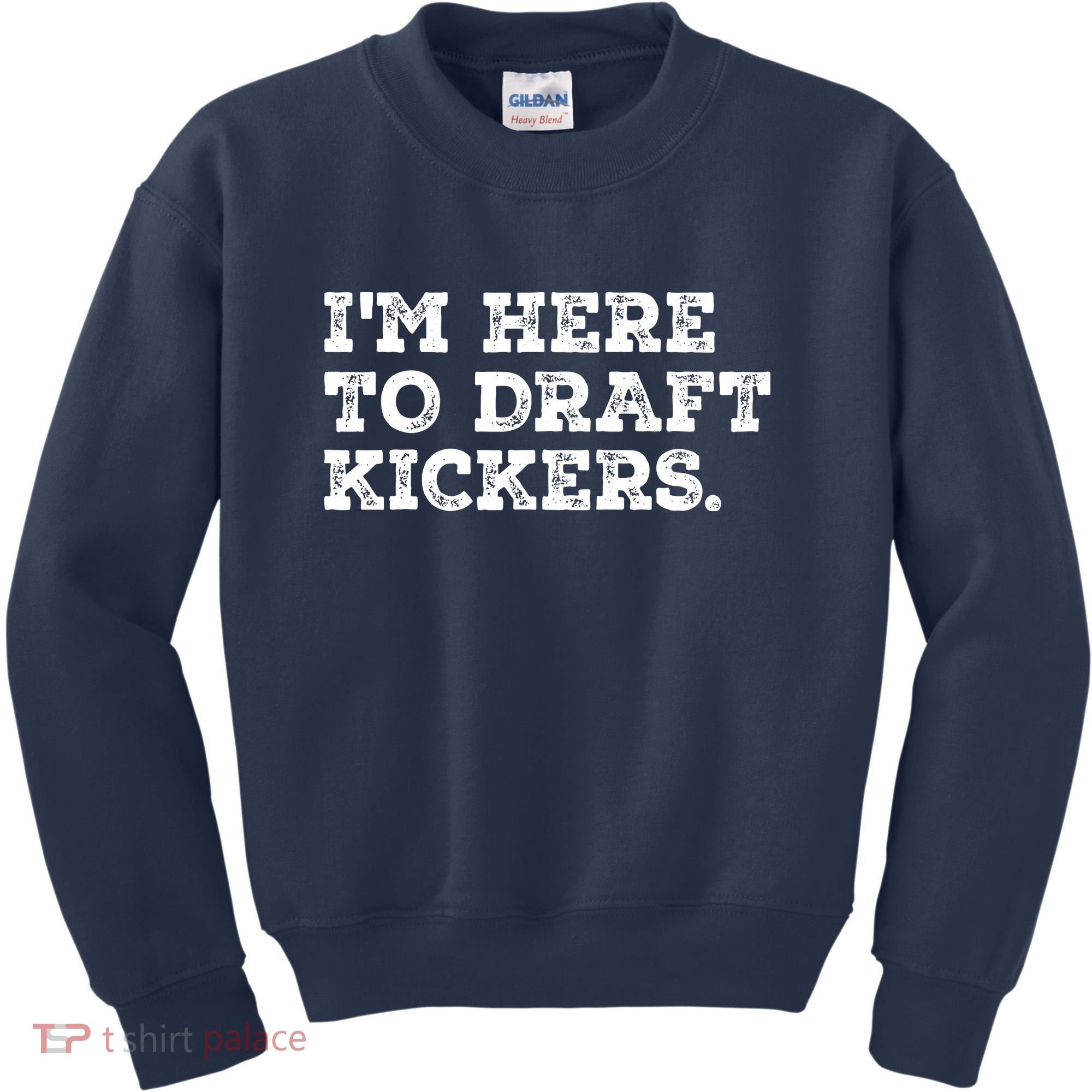 Funny Fantasy Football Draft Party Im Here To Draft Kickers Gift Kids Sweatshirt