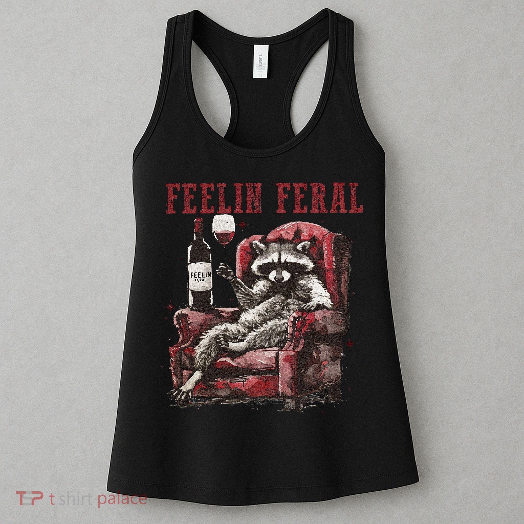 Feelin Feral Funny Sarcastic Snarky Funny Raccoon Women's Tank Top