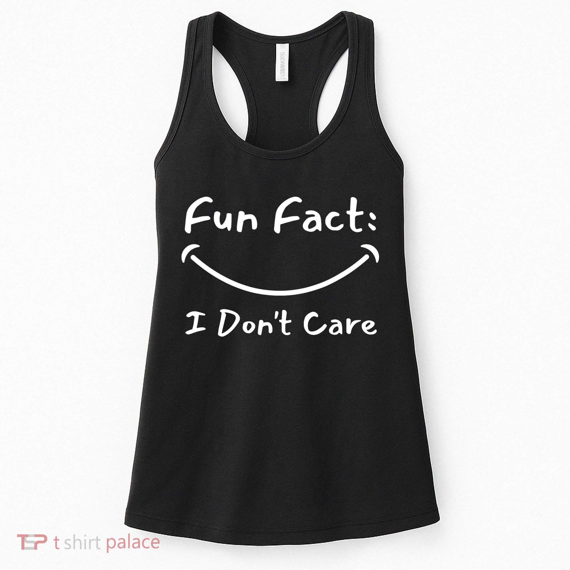Funny Fun Fact I Don't Care Sarcastic Women's Tank Top