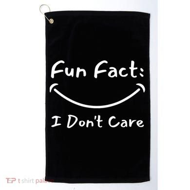 Funny Fun Fact I Don't Care Sarcastic Golf Towel