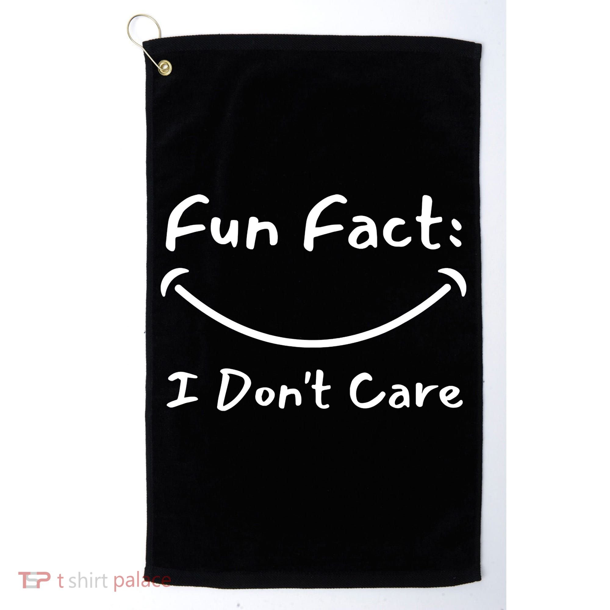 Funny Fun Fact I Don't Care Sarcastic Golf Towel