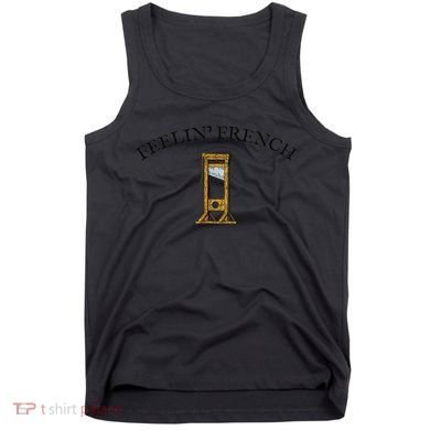 Feeling French Funny Tank Top