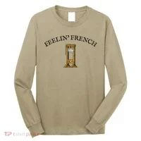 Feeling French Funny Long Sleeve Shirt thumb 0