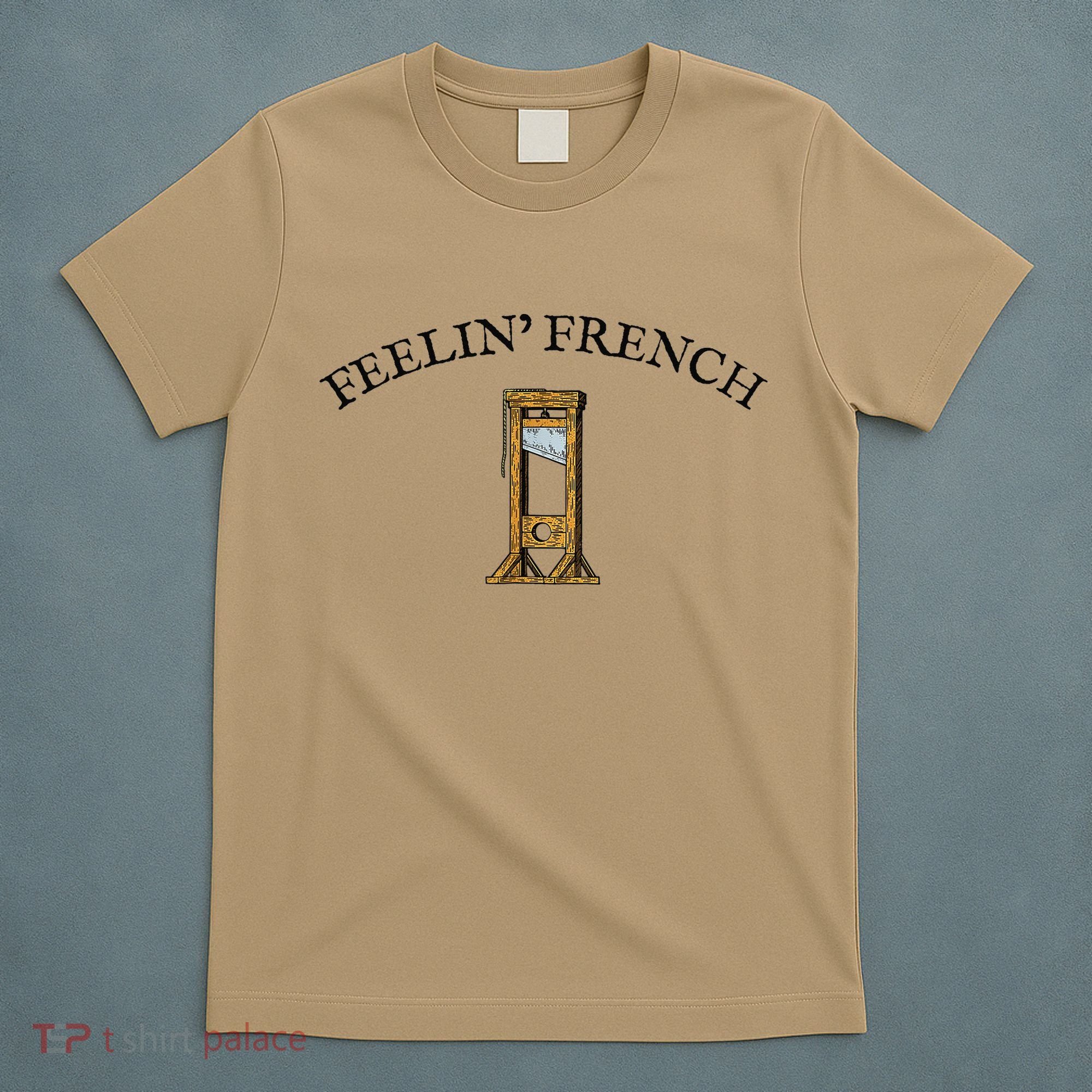 Feeling French Funny T-Shirt