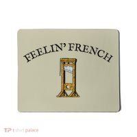 Feeling French Funny Mousepad thumb 0