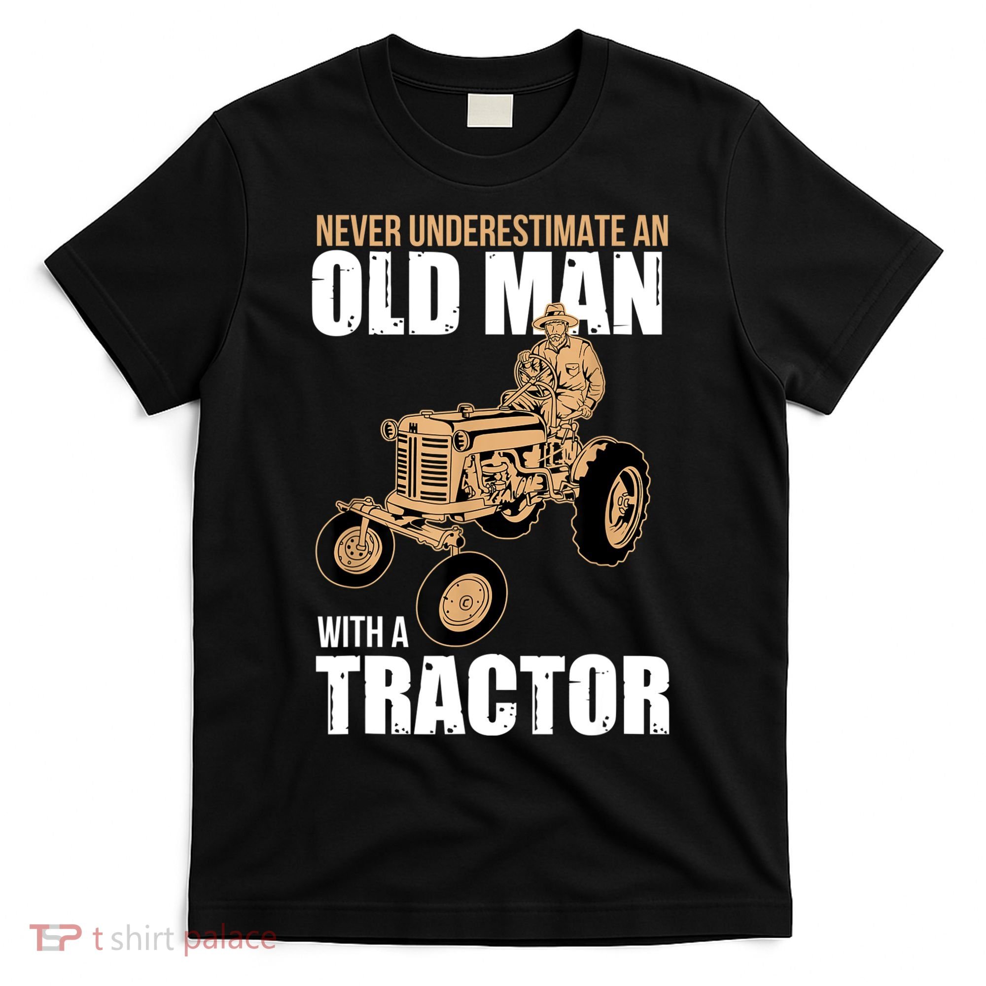Funny Farmer Farm Tractor Farming Truck Lovers Humor T-Shirt