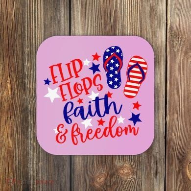 Flip Flops Faith And Freedom Coaster