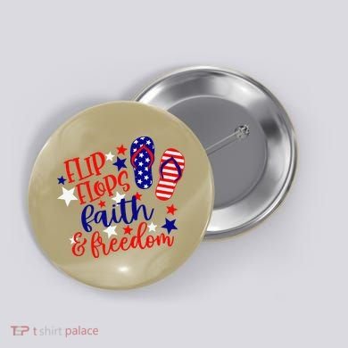Flip Flops Faith And Freedom Button
