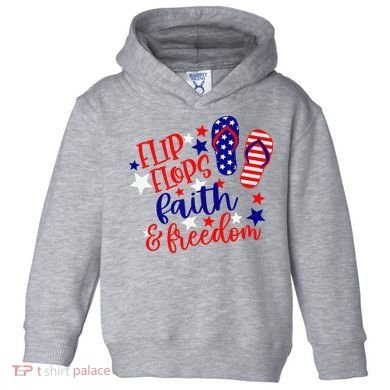 Flip Flops Faith And Freedom Toddler Hoodie