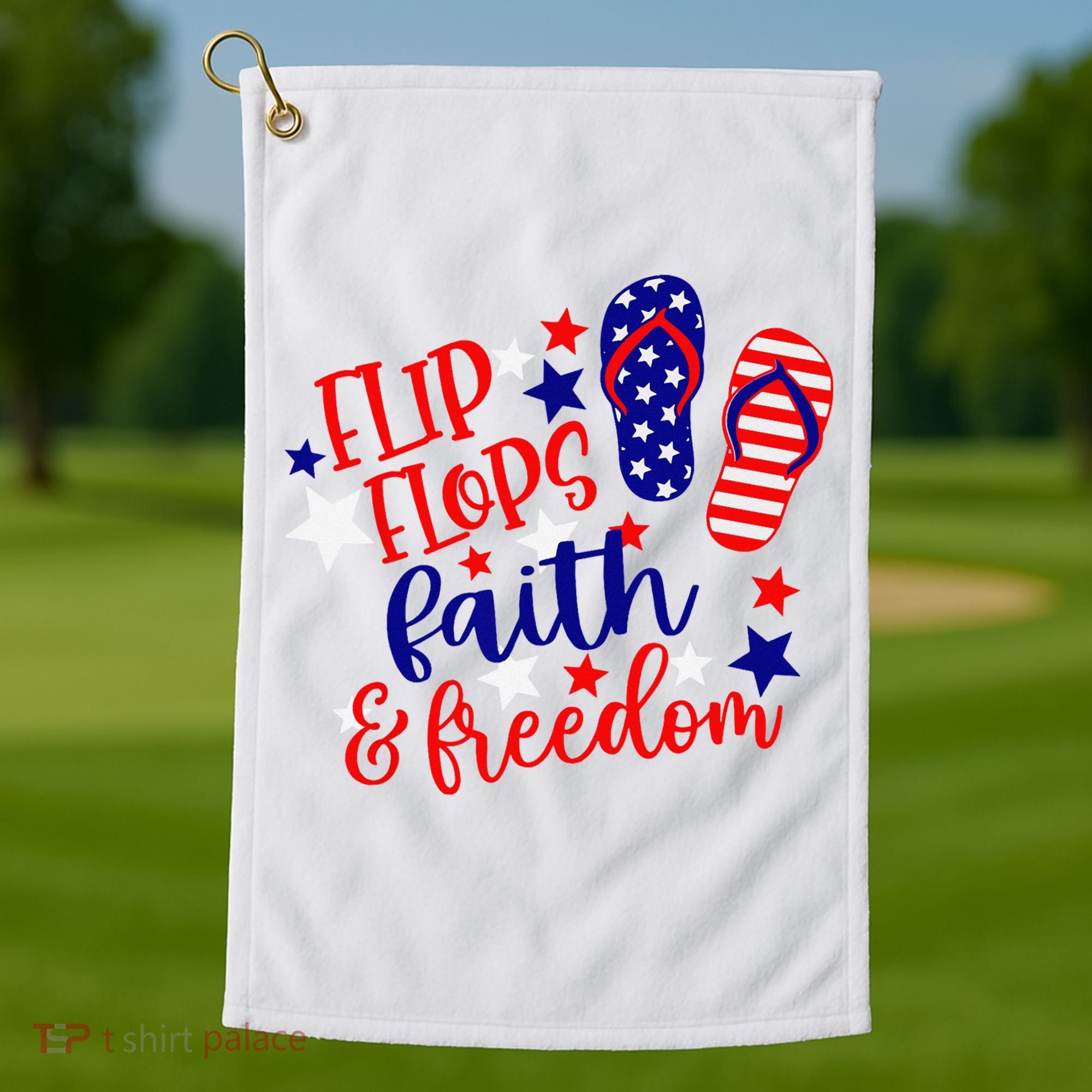 Flip Flops Faith And Freedom Golf Towel