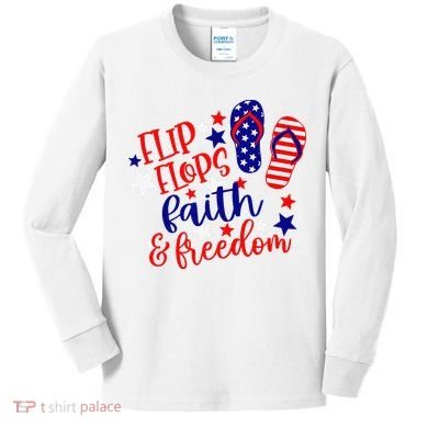 Flip Flops Faith And Freedom Kids Long Sleeve Shirt