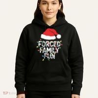 Forced Family Fun Sarcastic Christmas Funny Hoodie thumb 5