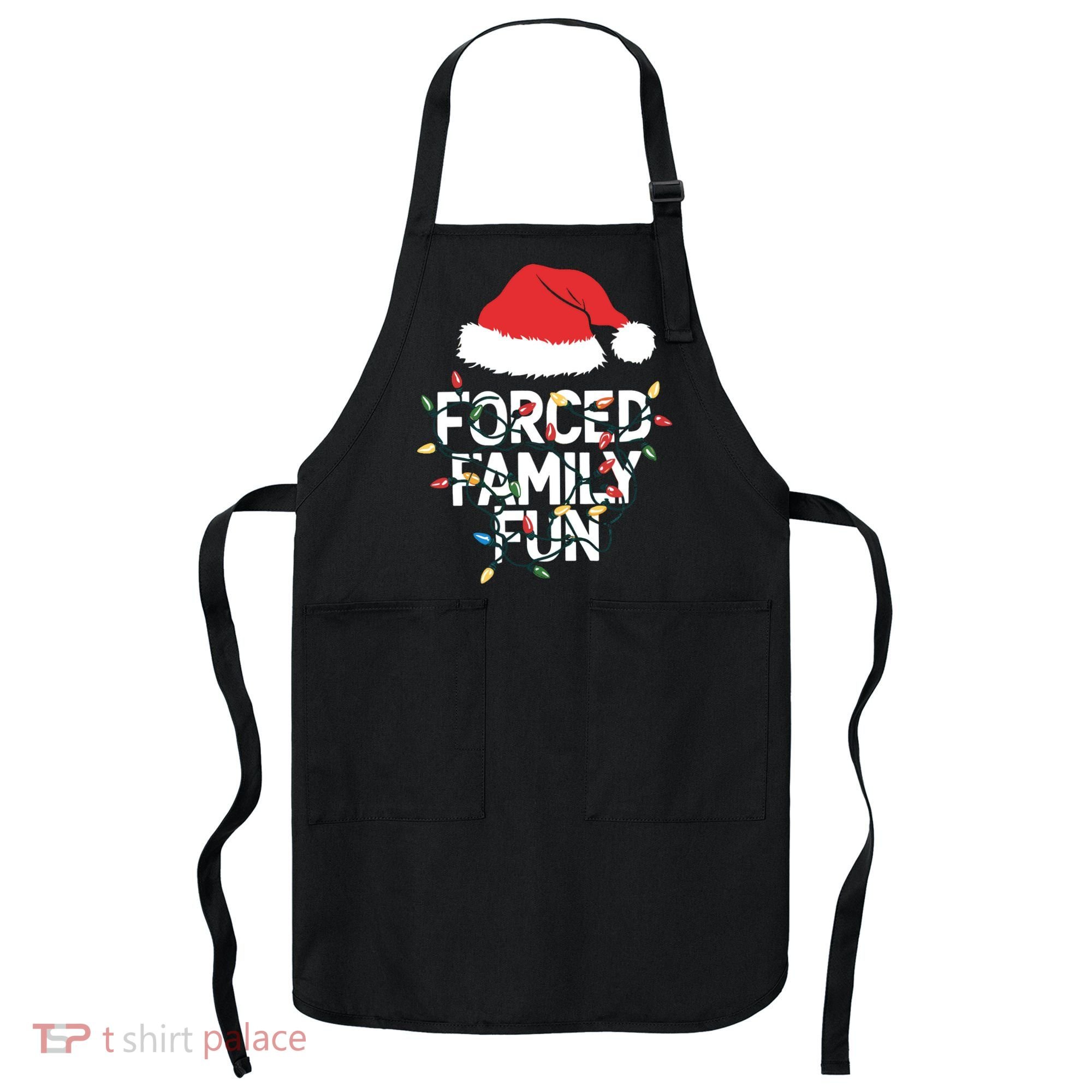 Forced Family Fun Sarcastic Christmas Funny Apron