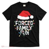 Forced Family Fun Sarcastic Christmas Funny T-Shirt thumb 0