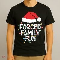 Forced Family Fun Sarcastic Christmas Funny T-Shirt thumb 3