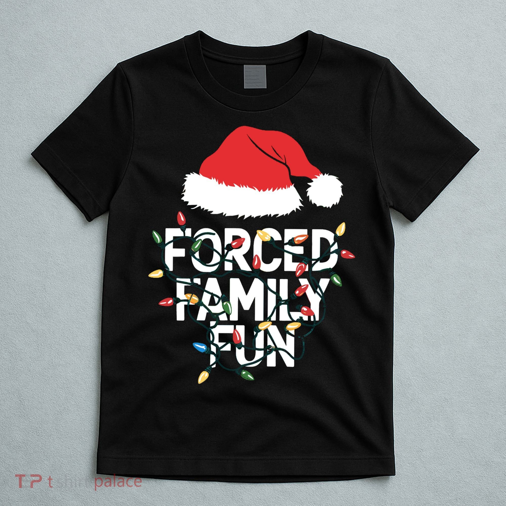 Forced Family Fun Sarcastic Christmas Funny T-Shirt