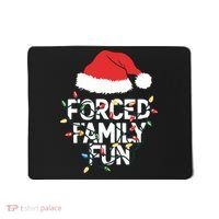 Forced Family Fun Sarcastic Christmas Funny Mousepad thumb 0