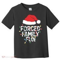 Forced Family Fun Sarcastic Christmas Funny Toddler T-Shirt thumb 0