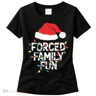 Forced Family Fun Sarcastic Christmas Funny Women's T-Shirt