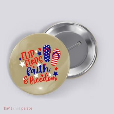 Flip Flops Faith And Freedom Button
