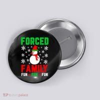 Forced Family Fun Button thumb 0