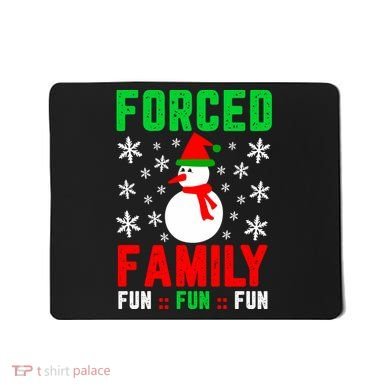 Forced Family Fun Mousepad