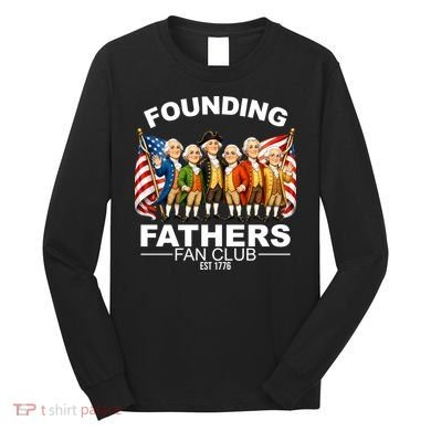 Founding Fathers Fan Club Long Sleeve Shirt