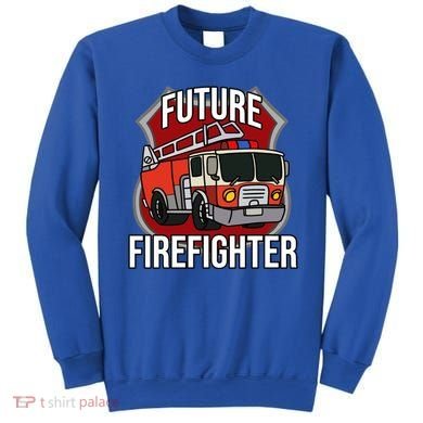 Future Firefighter Fire Fire Truck Car Gift Sweatshirt