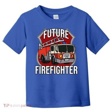 Future Firefighter Fire Fire Truck Car Gift Toddler T-Shirt