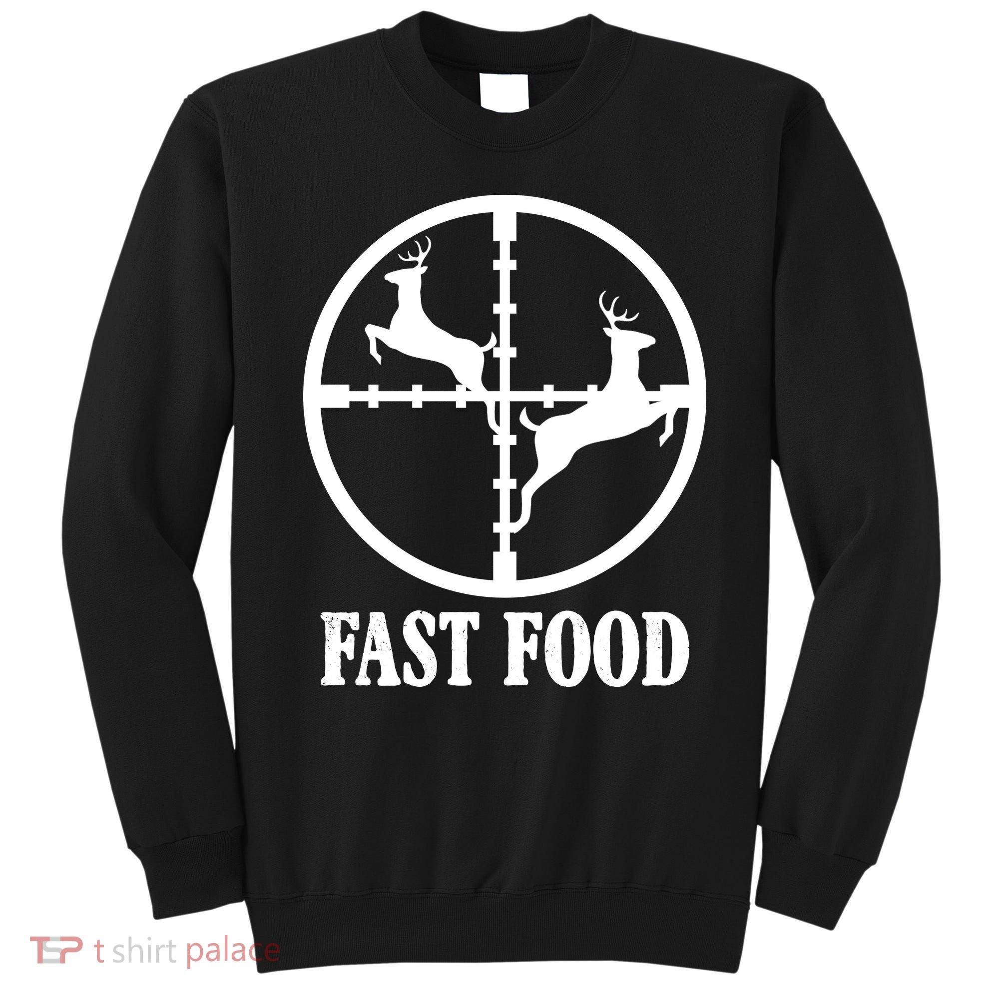 Fast Food Funny Deer Hunting Season Sweatshirt